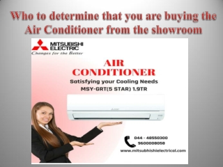 Who to determine that you are buying the Air Conditioner from the showroom