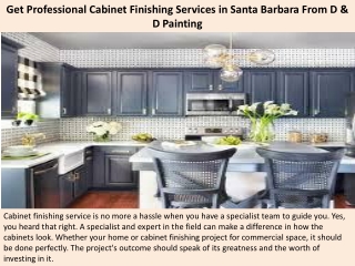 Get Professional Cabinet Finishing Services in Santa Barbara From D & D Painting