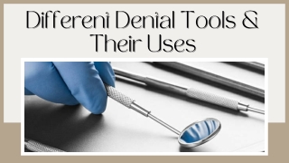 Types of Dental Tools & Their Uses