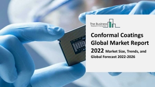 Conformal Coatings Global Market Share, Size, Growth, Industry Trends, Opportunity and Forecast 2022-2031