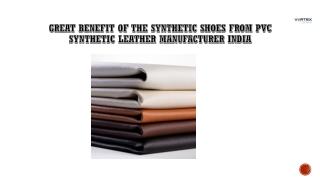 Great Benefit Of The Synthetic Shoes From PVC Synthetic Leather Manufacturer India