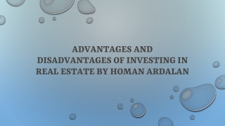 Advantages and Disadvantages of Investing In Real Estate By Homan Ardalan