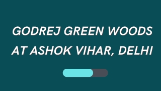 Godrej Green Woods Ashok Vihar At North Delhi _ PDF