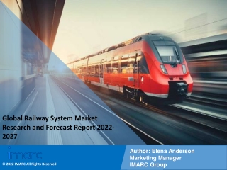 Railway System Market PDF, Size, Share, Trends, Industry Scope 2022-2027