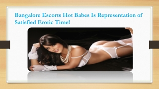 Bangalore Escorts Hot Babes Is Representation of Satisfied Erotic Time!