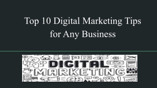 Top 10 Digital Marketing Tips for Any Business