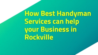 How Best Handyman Services can help your Business in Rockville