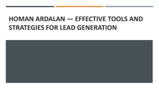 Homan Ardalan — Effective Tools And Strategies For Lead Generation