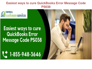 Easiest ways to cure QuickBooks Error Message Code PS038