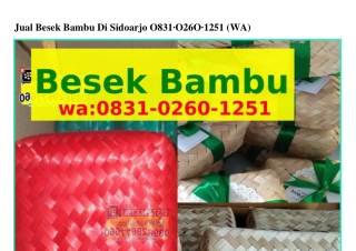 Jual Besek Bambu Di Sidoarjo Ö8ᣮ1~Ö2ᏮÖ~1251[WhatsApp]