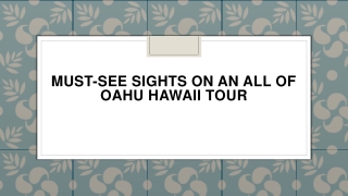 Must-See Sights on an All of Oahu Hawaii Tour