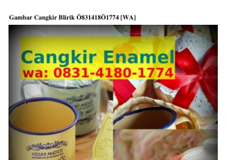 Gambar Cangkir Blirik 083I.ԿI80.IᜪᜪԿ(whatsApp)
