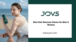 Best Hair Remover Device for Men & Women - JOVS