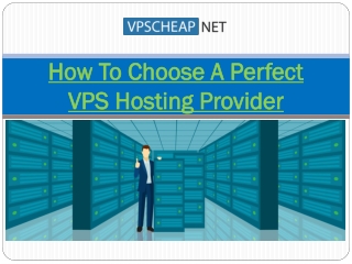 How To Choose A Perfect VPS Hosting Provider
