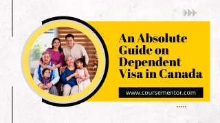 An absolute guide on dependent visa