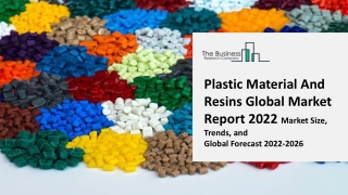 Plastic Material And Resins Global Market Size, Share, Trends, Latest Trends and Business Opportunities 2022-2031