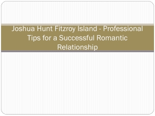 Joshua Hunt Fitzroy Island - Professional Tips for a Successful Romantic Relationship