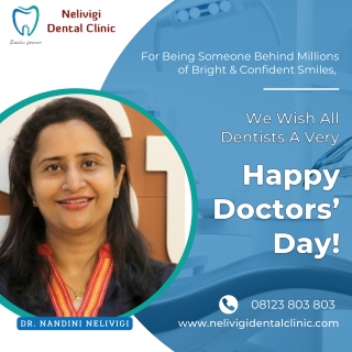 Happy Doctors Day | Best Dental Clinic in Bellandur, Bangalore | Nelivigi Dental