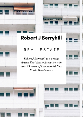 Robert Berryhill has the experience all types of real estate