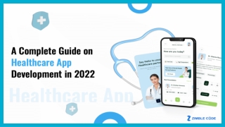 A Complete Guide on Healthcare App Development in 2022 (Cost, Types & More)