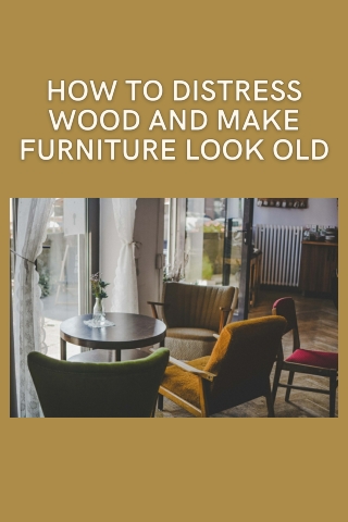 How to distress wood and make furniture look old Mohit Bansal Chandigarh