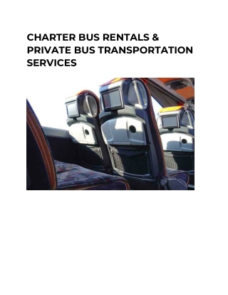 CHARTER BUS RENTALS & PRIVATE BUS TRANSPORTATION SERVICES