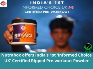 Nutrabox offers Indias 1st Informed Choice UK Certified Ripped Pre-workout Powder