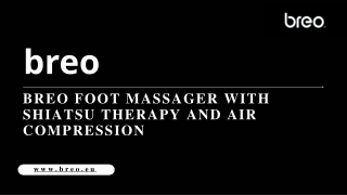 Breo Foot Massager with Shiatsu therapy and Air Compression