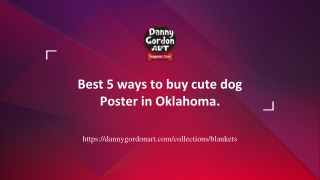 Best 5 ways to buy cute dog Poster in Oklahoma.