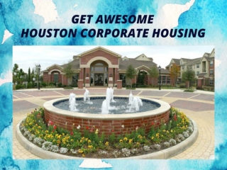 Get Awesome Houston Corporate Housing