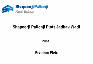 Shapoorji Pallonji Plots Jadhav Wadi Pune Residential Plotted | E-Brochure