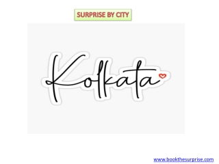 SURPRISE BY CITY KOLKATA