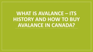 What Is Avalance – Its History and How to Buy Avalance in Canada?