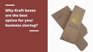 Why Kraft boxes are the best option for your business startup