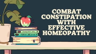 Combat Constipation With Effective Homeopathy