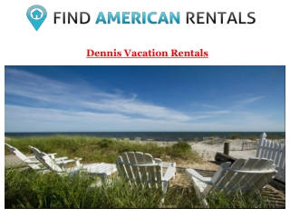 Dennis Vacation Rentals