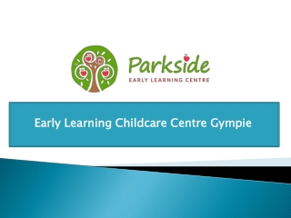 Early Learning Childcare Centre Gympie
