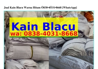 Jual Kain Blacu Warna Hitam 08౩8-ㄐ0౩1-8ϬϬ8[WA]