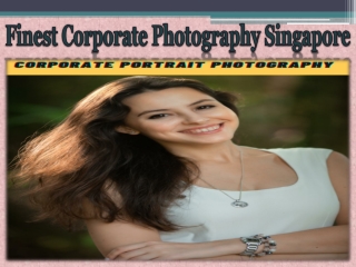 Finest Corporate Photography Singapore