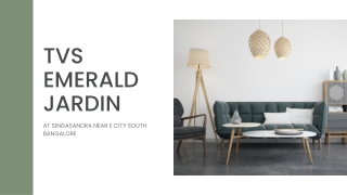 TVS Emerald Jardin at Singasandra Near E City South Bangalore BROCHURE