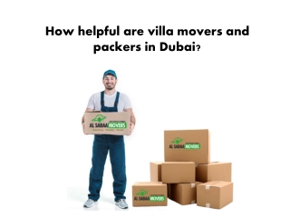 How helpful are villa movers and packers in dubai