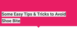 Some Easy Tips & Tricks to Avoid Shoe Bite