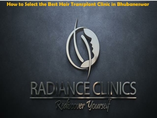 How to Select the Best Hair Transplant Clinic in Bhubaneswar?