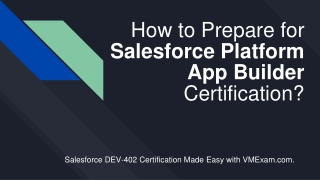 Start Your Preparation for Salesforce Platform App Builder (DEV-402) Exam