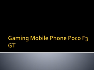 Gaming Mobile Phone Poco F3 GT