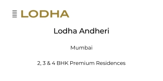 Lodha Andheri Mumbai | E-Brochure