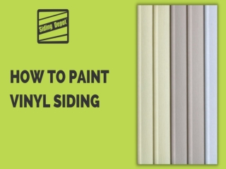 How to Paint Vinyl Siding?