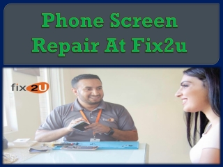 Phone Screen Repair At Fix2u