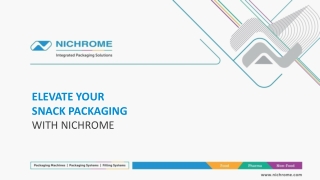 Elevate your Snack Packaging with Nichrome.