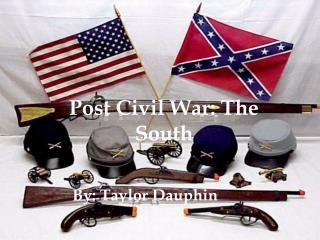 Post Civil War: The South